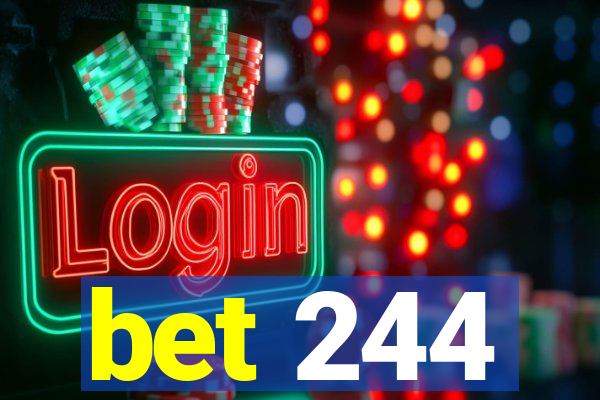 bet 244